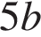 5b