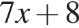 7x плюс 8
