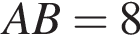 AB=8