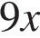 9x
