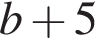 b плюс 5