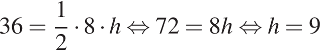 36= дробь: чис­ли­тель: 1, зна­ме­на­тель: 2 конец дроби умно­жить на 8 умно­жить на h рав­но­силь­но 72=8h рав­но­силь­но h=9