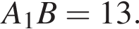 A_1B = 13.