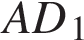 A{D_{1