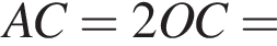 AC=2OC=
