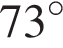 73 градусов